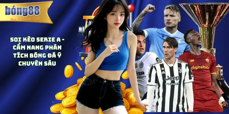 Soi kèo Serie A